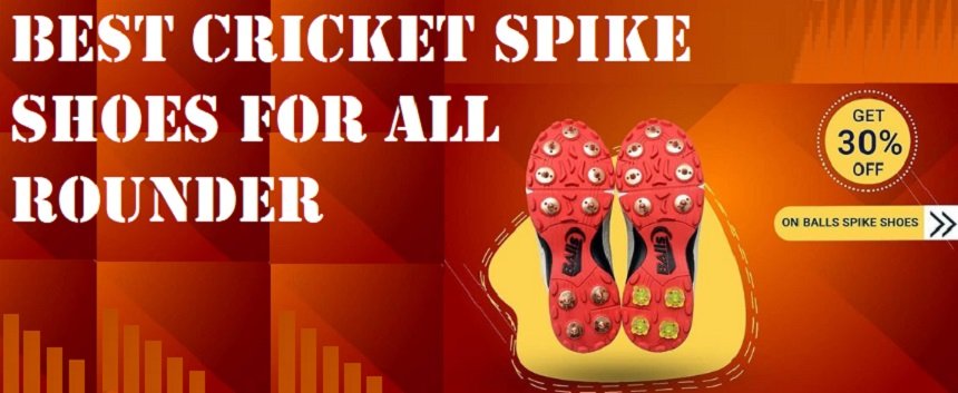 Best Cricket Spike Shoes For All Rounder
